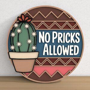 Humorous Wooden Sign “No Pricks Allowed” Cactus Shape – Unique Decoration for Ho